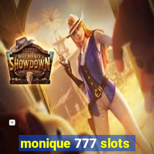 monique 777 slots